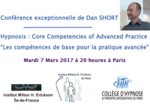 Hypnose : les compétences de base pour la pratique avancée. Conférence de Dan Short à Paris! Hypnose : les compétences de base pour la pratique avancée. Conférence de Dan Short à Paris!