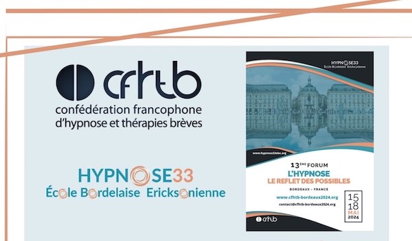 Prochain Forum de la Confédération Francophone d’Hypnose et de Thérapies Brèves à Bordeaux.